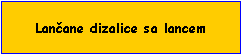 Text Box: Lančane dizalice sa lancem