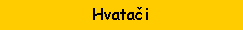 Text Box: Hvatači