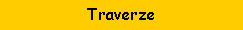 Text Box: Traverze