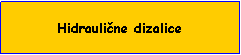 Text Box: Hidraulične dizalice