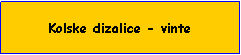 Text Box: Kolske dizalice - vinte