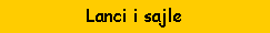 Text Box: Lanci i sajle